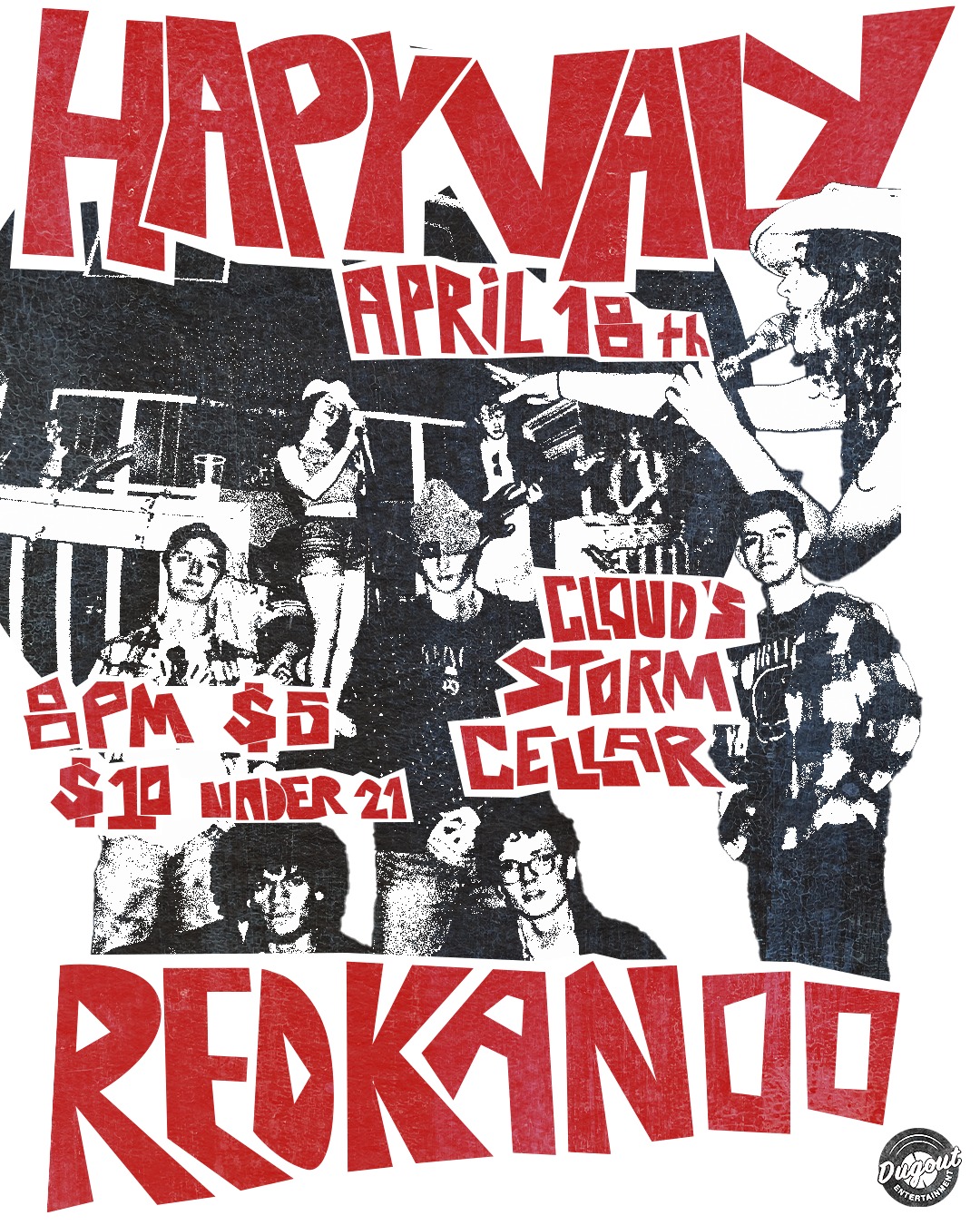 Dugout show poster — Hapy Valy